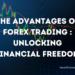 Advantages of Forex Trading