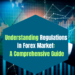 Understanding Regulations in Forex Market